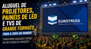 Locação e Venda de Telão de LED, Palco, Estrutura Box Truss, Som e Iluminação para Copa do Mundo em Porto Alegre, Caxias do Sul e Canoas